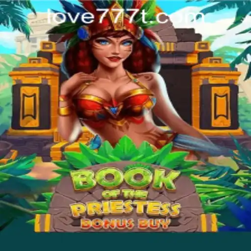 Exploring the Enchanting World of BookOfThePriestess and Love777 PH Login